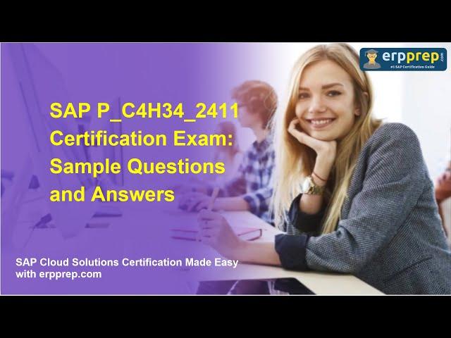 SAP P_C4H34_2411 Certification Exam: Sample Questions and Answers