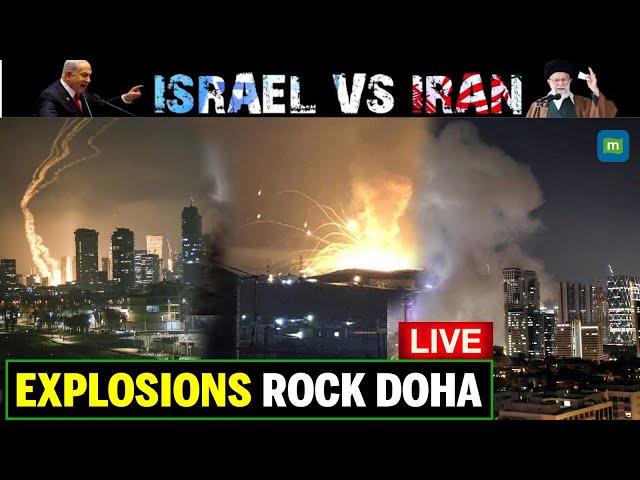 Israel-Iran War LIVE:Iran Strikes U.S. Airbase in Qatar | Explosions Rock Doha | Tehran Attack