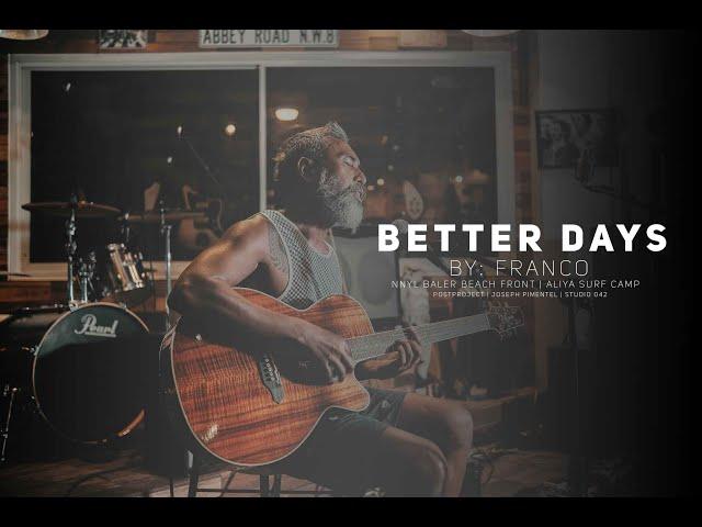 BETTER DAYS | FRANCO