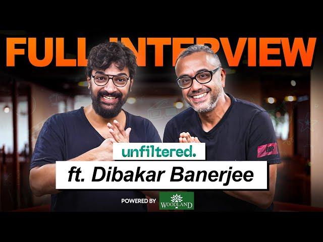 Unfiltered by Samdish ft. Dibakar Banerjee | Powered By Woodland | Khosla Ka Ghosla, LSD, Shanghai