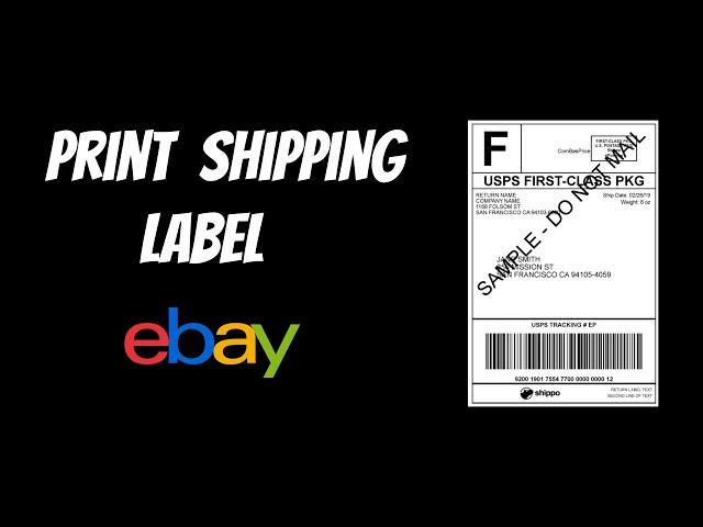 HOW TO PRINT YOUR SHIPPING LABEL - EBAY 2021