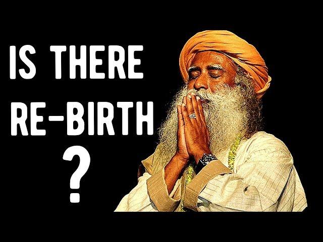 Sadhguru - There is no such thing as your soul. The process of reincarnation.