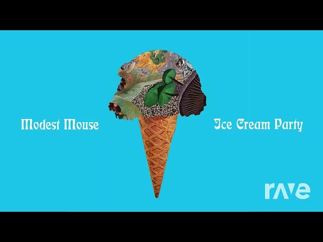 The Cold Part of the Ice Cream Party - Modest Mouse & Modest Mouse | RaveDj