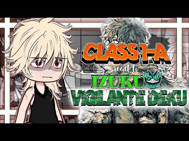 CLASS 1-A react to DEKU future || My Hero Academia reacts || PART 9/11️┃READ DESC!・゜