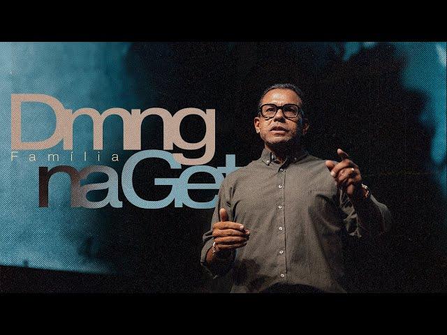 Culto Da Família | Pr. Daniel Torres | Get Church