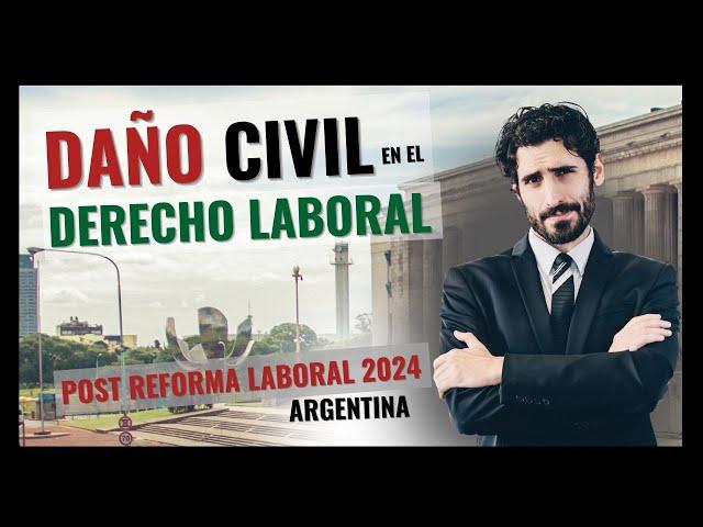 ️¿Cómo cuantificar el Daño después de las derogaciones de la Reforma Laboral? Clase de Derecho Arg