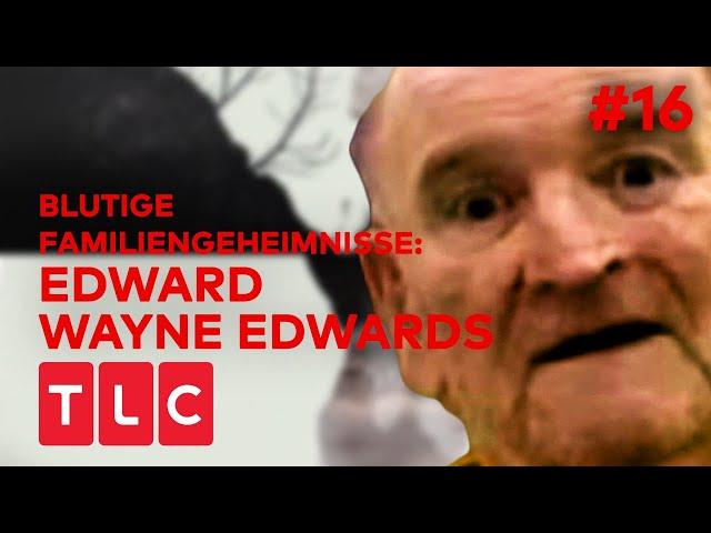 #16 Blutige Familiengeheimnisse: Edward Wayne Edwards| People Magazine Investigates| TLC Deutschland