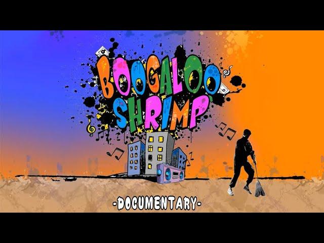 Boogaloo Shrimp Documentary (2019) | Full Movie