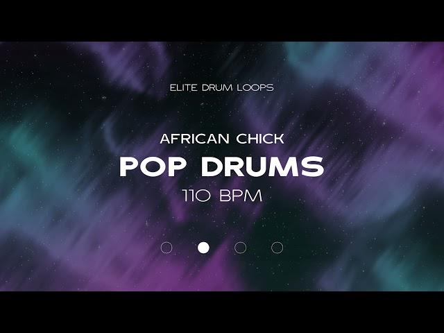 POP DRUMS - 110 BPM - AFRICAN CHICK