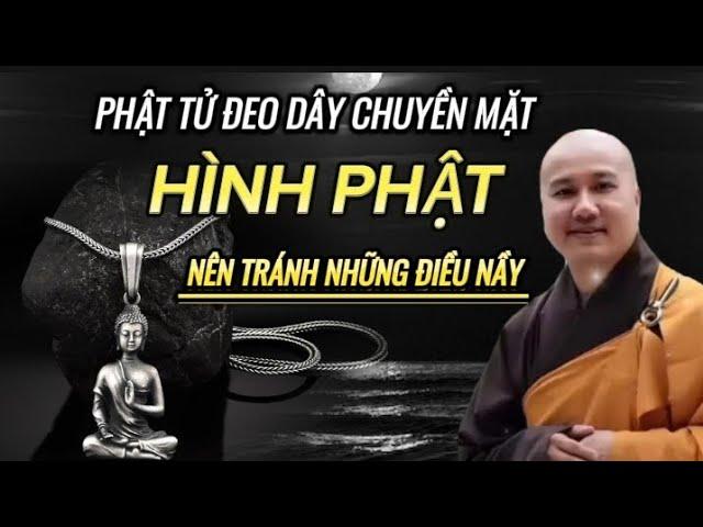 Ai Đeo Đây Chuyền Mặt Hình PHẬT,Nên Tránh Những Điều Nầy |Pháp Thoại Thầy  Pháp Hòa @Annhienhg