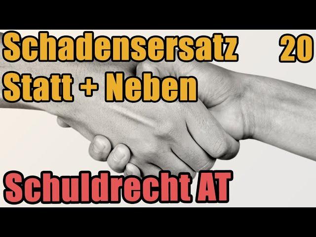 Schadensersatz Statt ODER Neben der Leistung ? - Schuldrecht I 20