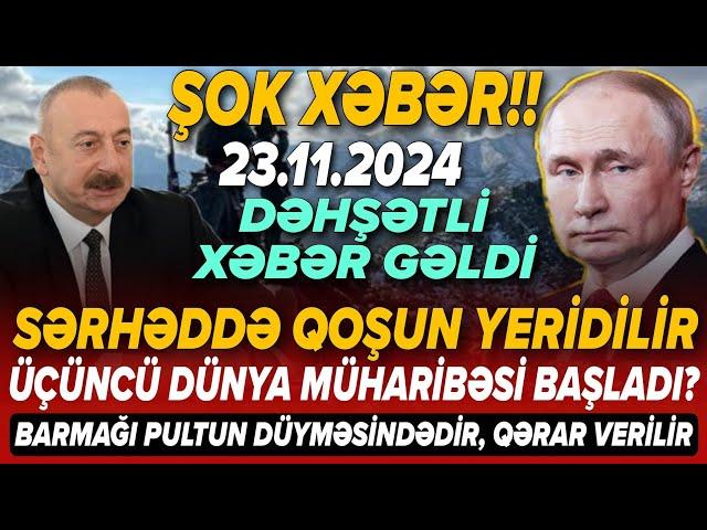 TƏCİLİ! Əsas xəbərlər 23.11.2024 (Xəbər Bələdcisi) xeberler, son xeberler bugun 2024