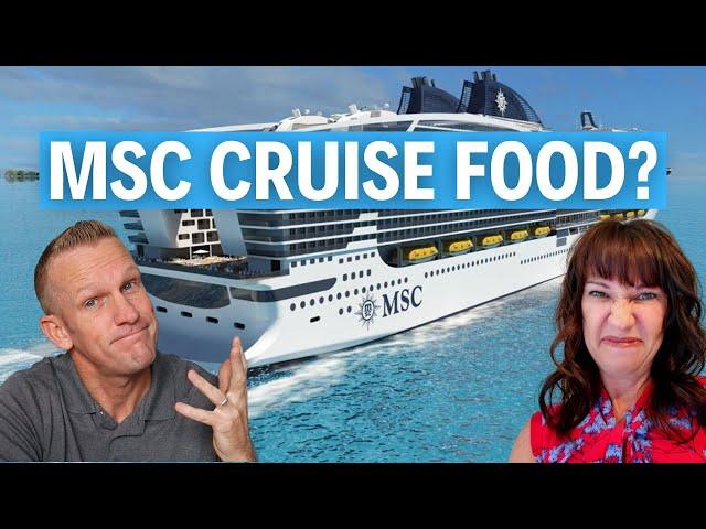 I tried MSC Cruise food and It Wasn't What I Expected