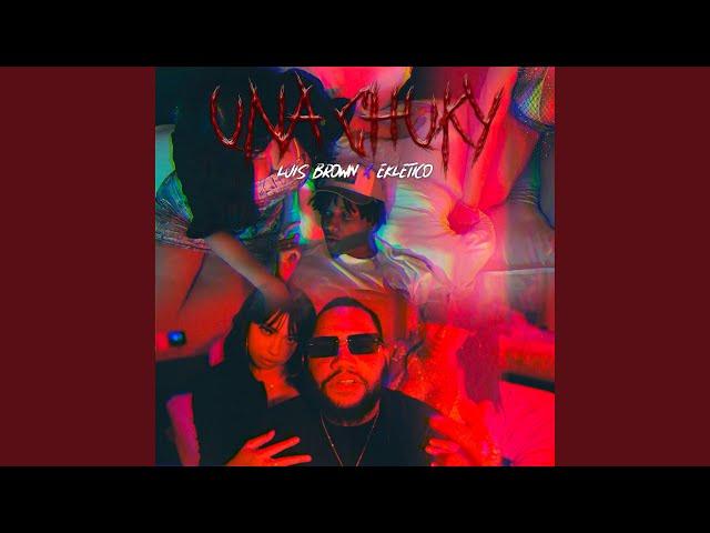 Una Chucky (feat. Eklectico)