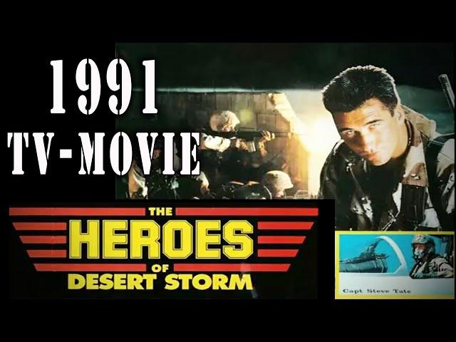 "The Heroes Of Desert Storm" (1991) - Persian Gulf War TV Movie