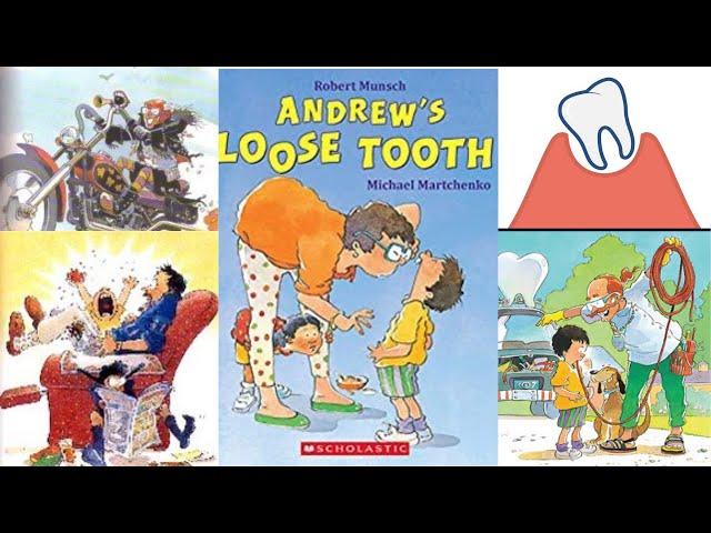 ANDREW'S LOOSE TOOTH by Robert Munsch and illustrated by Michael Martchenko  #storyanytime #tooth