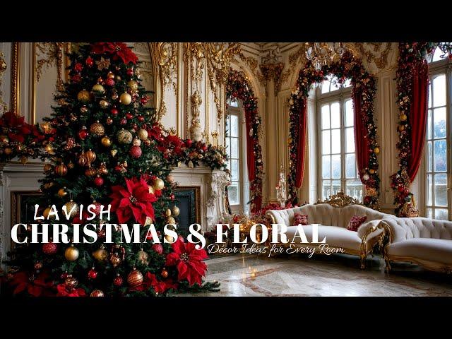 Lavish Christmas and Floral Décor Ideas for Every Room: Elegant & Bold Inspirations for the Season