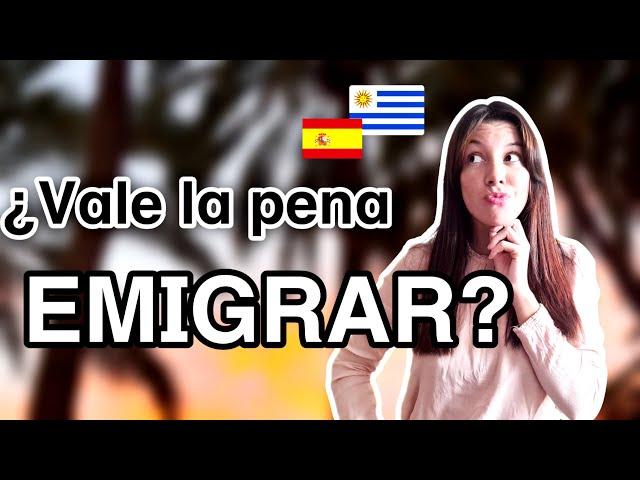 VALIÓ LA PENA EMIGRAR A ESPAÑA?  @nuestrodíaadíaen_españa #uruguay #emigrar #españa