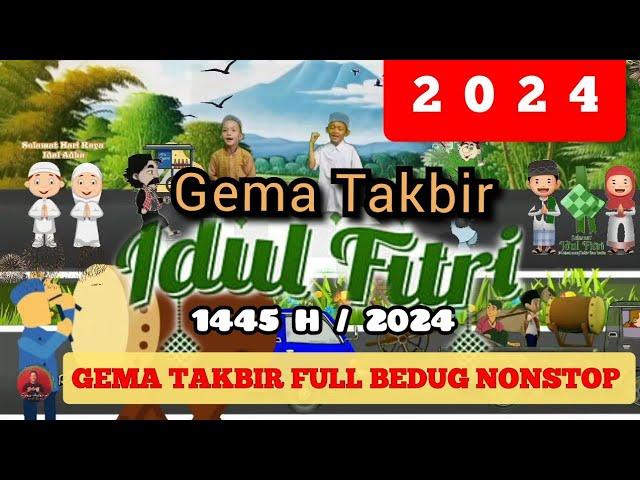 Gema Takbir idul fitri full beduk 2024 | Takbiran idul fitri 2024 Nonstop