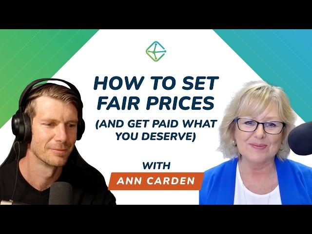 Charge What You’re Worth & Get Bigger Clients - With Ann Carden