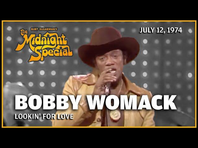 Lookin' for Love - Bobby Womack | The Midnight Special