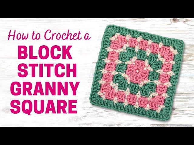 How to Crochet a Block Stitch Granny Square | FOR ABSOLUTE BEGINNERS