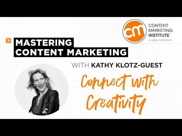 Mastering Content Marketing - Creating Creative Content