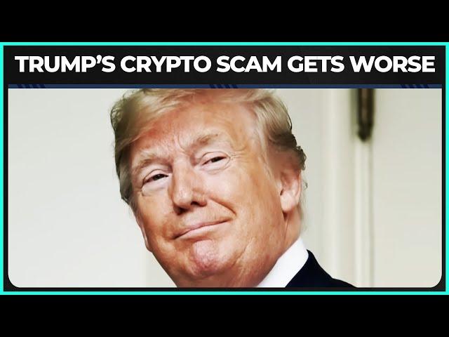 Trump's Crypto Grift Gets WORSE