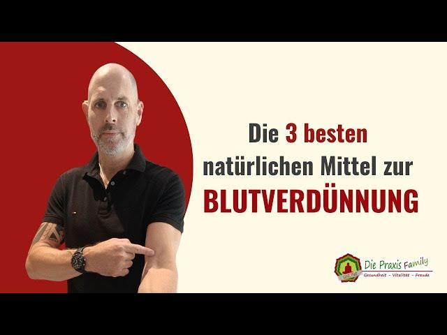 Die 3 besten natürlichen Mittel zur Blutverdünnung