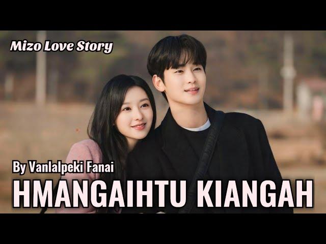 Hmangaihtu Kiangah (Mizo Love Story)