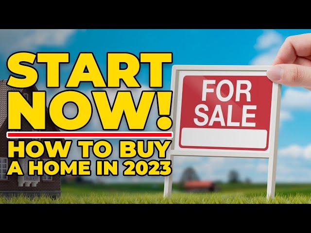 How to Buy A Home For Less in 2023 | Start Today