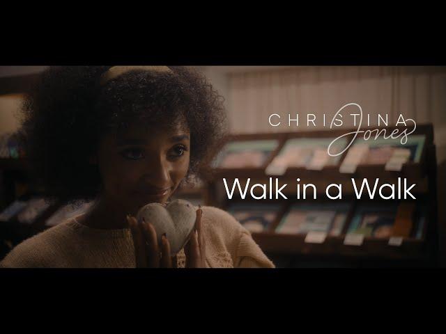 Christina Jones - Walk In A Walk [Official Video]