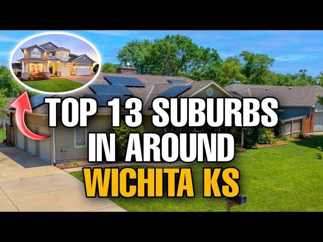 TOP 13 BEST SUBURBS AROUND WICHITA KANSAS (EPIC)