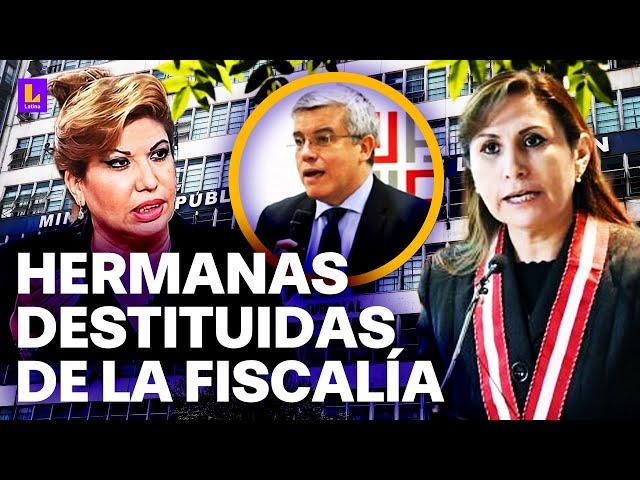 ¿Hermanas que buscaban el poder? Patricia y Enma Benavides son destituidas como fiscales por JNJ