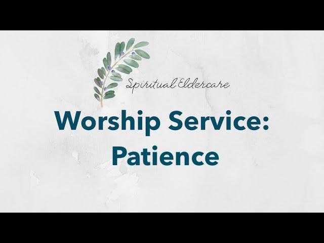 Dementia-friendly nondenominational church service: Patience