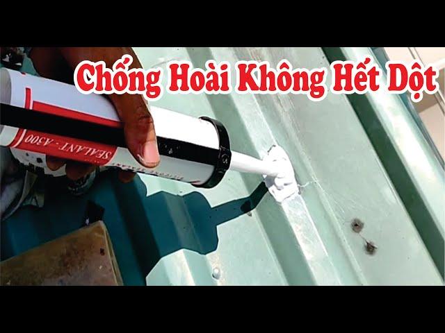 Tại sao chống mãi mà nhà vẫn dột nguyên nhân là đây xem xong thành thợ/ Chống dột/ cách chống dột