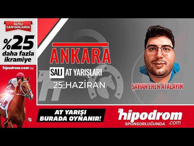 25.06.2024 // Ankara At Yarışı Tahminleri // Şahan Eren Atalayın