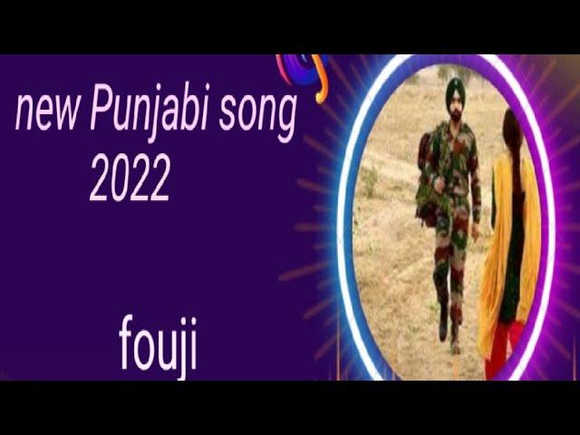 fouji new Punjabi song 2022#newpunjabisong #song