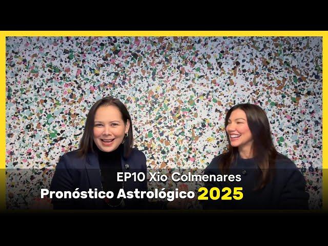 Pronóstico Astrológico 2025 con Xio Colmenares.