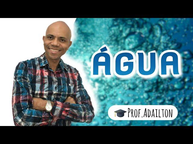 ÁGUA (BIOQUÍMICA| Biologia Plena