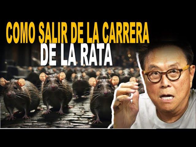 Como salir de la CARRERA de la RATA / ROBERT KIYOSAKI