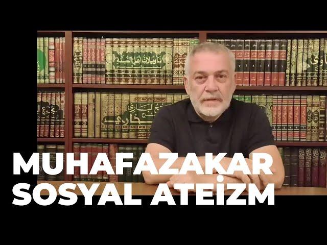 Muhafazakar Alemin Yeni Dini: Sosyal Ateizm