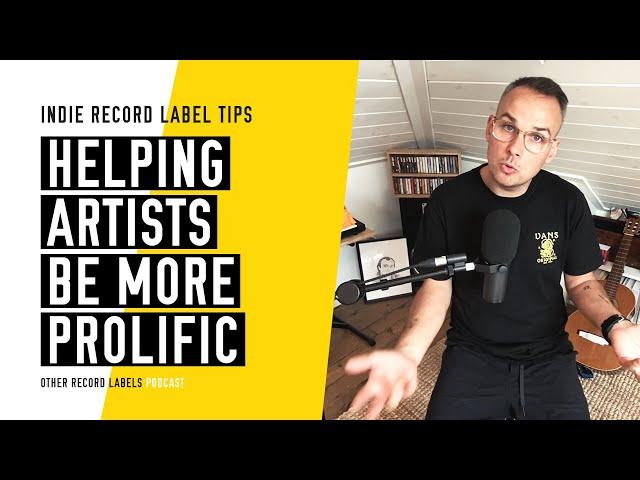 Helping Artists Be More Prolific - (How to Run an Indie Record Label in 2023)