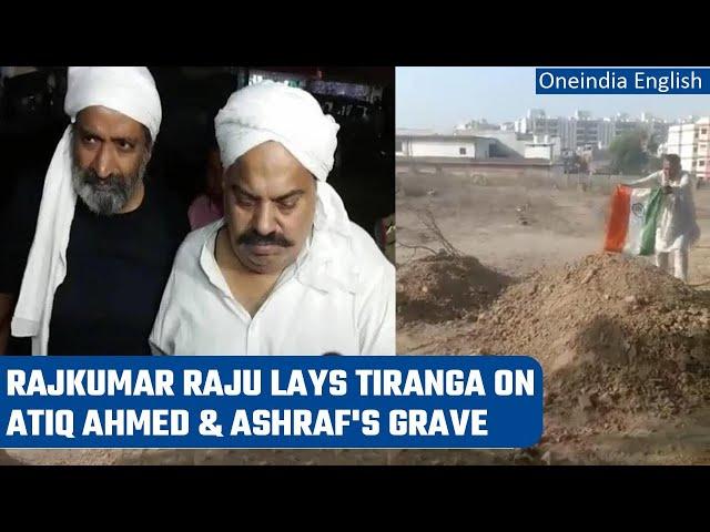 Congress leader Rajkumar Raju lays tiranga on Atiq Ahmed & Ashraf's grave | Oneindia News