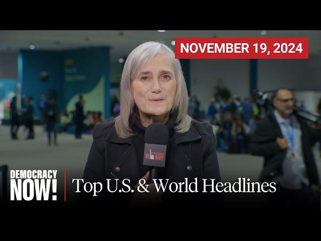 Top U.S. & World Headlines — November 19, 2024