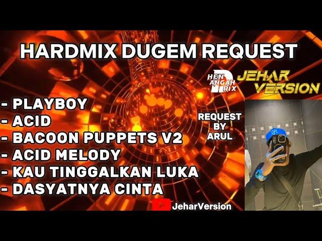 PLAYBOY X ACID NONSTOP DUGEM HARDMIX(REQUEST BY ARUL)