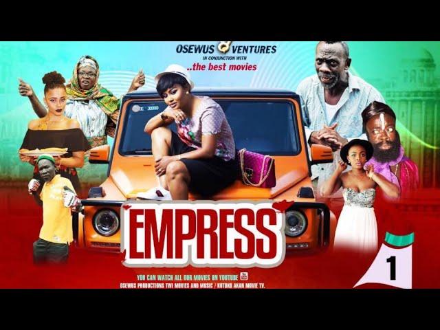 EMPRESS PART 1 Original Movie, NANA AMA MCBROWN VRS AKROBETO based on a true