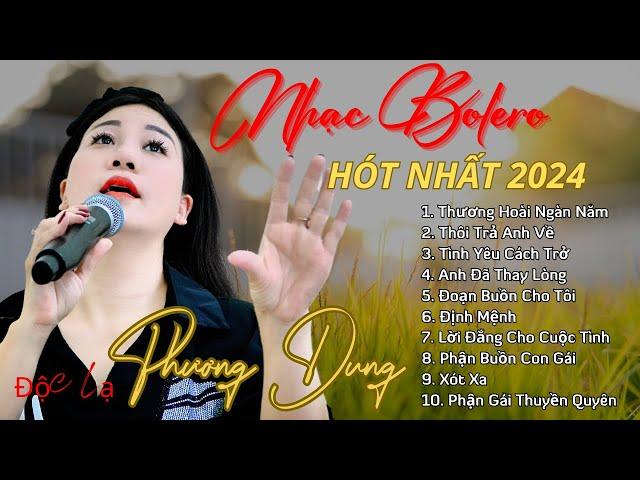 Phương Dung - Album Thương Hoài Ngàn Năm - Hot 2024 | Nhạc bolero  tuyển chọn |