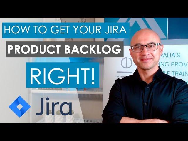 Get your Product Backlog in Jira right! | Jira Tips & Tricks from the Agile Experts