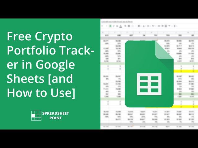 Free Crypto Portfolio Tracker in Google Sheets [and How to Use]